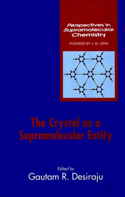 The Crystal as a Supramolecular Entity - Группа авторов