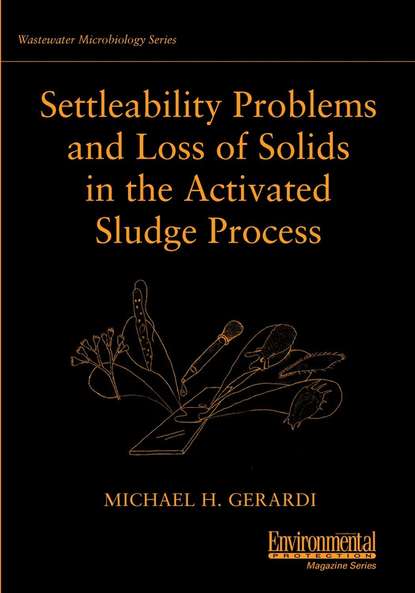 Settleability Problems and Loss of Solids in the Activated Sludge Process — Группа авторов