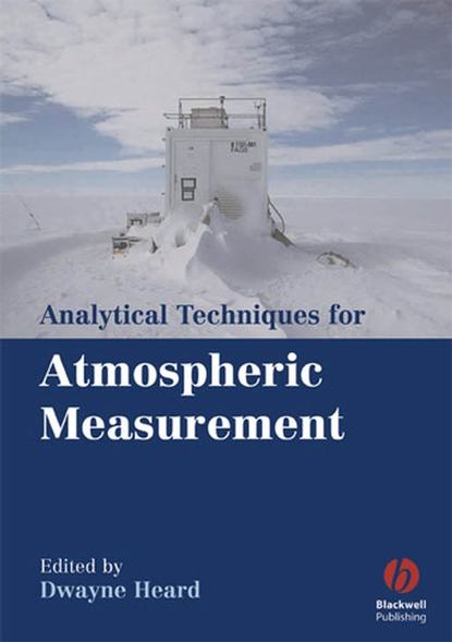 Analytical Techniques for Atmospheric Measurement - Группа авторов