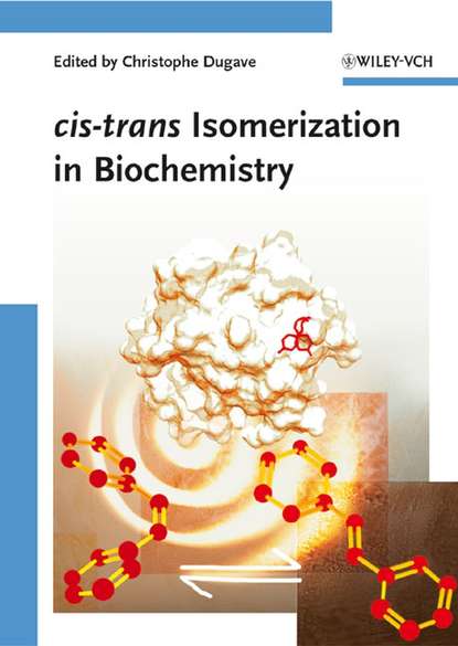 cis-trans Isomerization in Biochemistry - Группа авторов