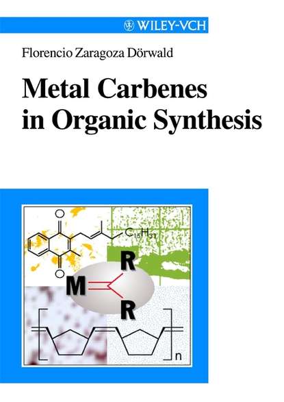 Metal Carbenes in Organic Synthesis - Группа авторов