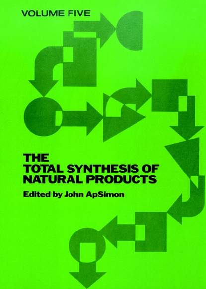 The Total Synthesis of Natural Products - Группа авторов