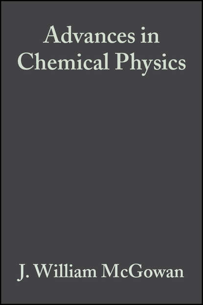 Advances in Chemical Physics, Volume 45, Part 2 - Группа авторов