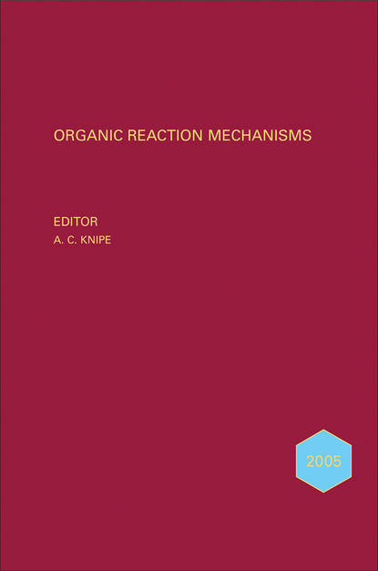 Organic Reaction Mechanisms 2005 — Группа авторов