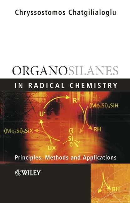 Organosilanes in Radical Chemistry — Группа авторов