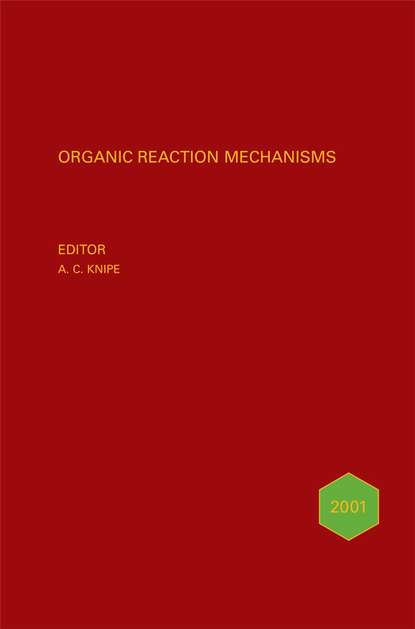 Organic Reaction Mechanisms 2001 — Группа авторов