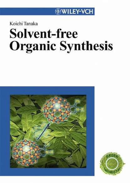 Solvent-free Organic Synthesis — Группа авторов