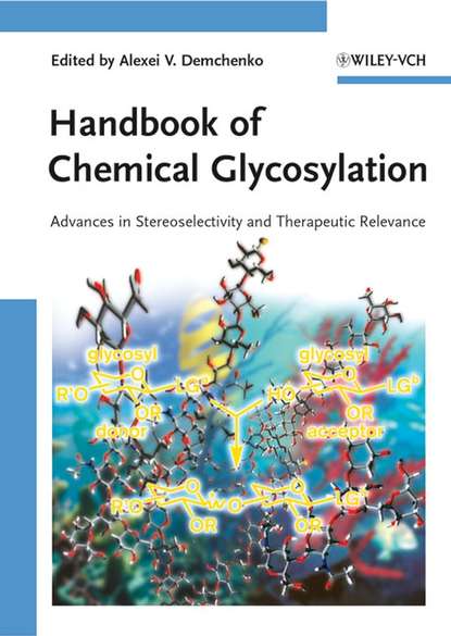 Handbook of Chemical Glycosylation - Группа авторов