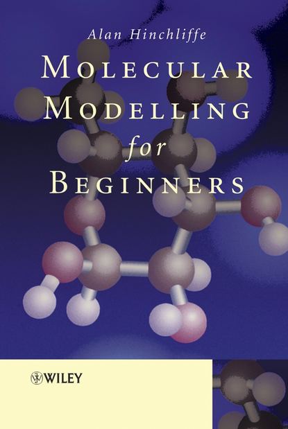 Molecular Modelling for Beginners - Группа авторов