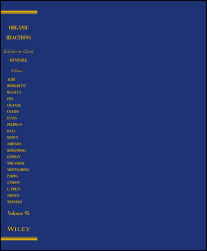 Organic Reactions, Volume 95 — Группа авторов