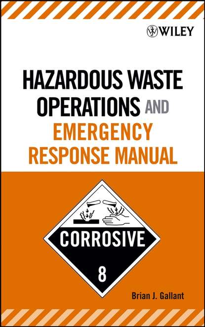 Hazardous Waste Operations and Emergency Response Manual — Группа авторов