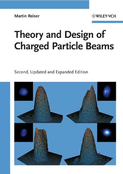 Theory and Design of Charged Particle Beams — Группа авторов