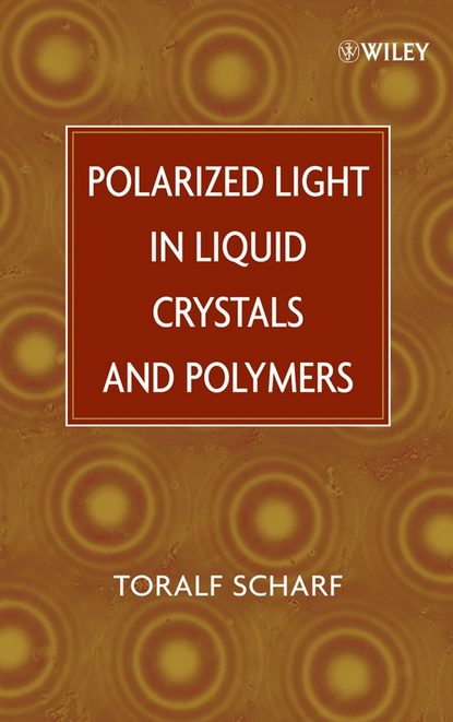 Polarized Light in Liquid Crystals and Polymers - Группа авторов