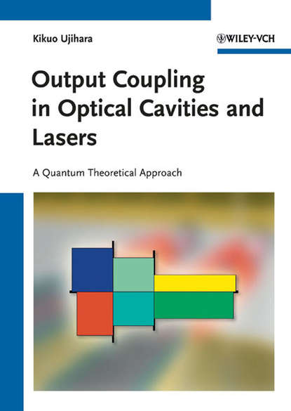 Output Coupling in Optical Cavities and Lasers — Группа авторов