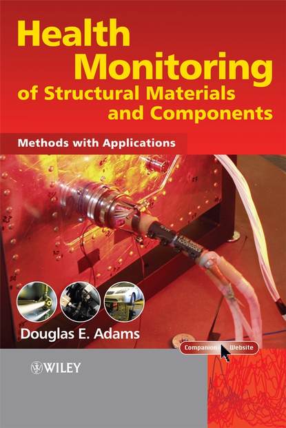 Health Monitoring of Structural Materials and Components - Группа авторов