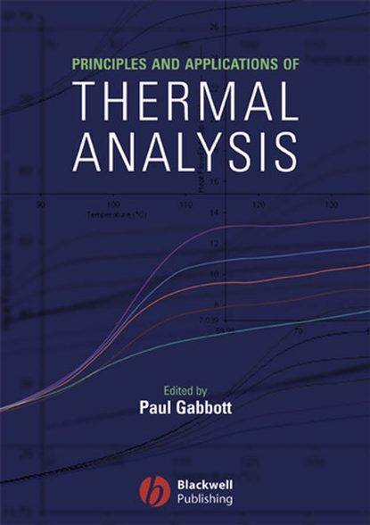 Principles and Applications of Thermal Analysis — Группа авторов