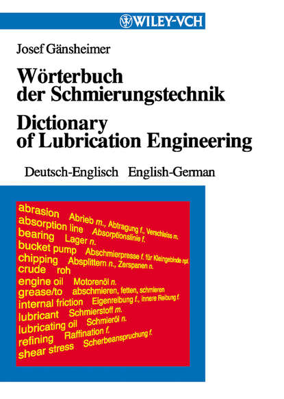 W?rterbuch der Schmierungstechnik / Dictionary of Lubrication Engineering - Группа авторов