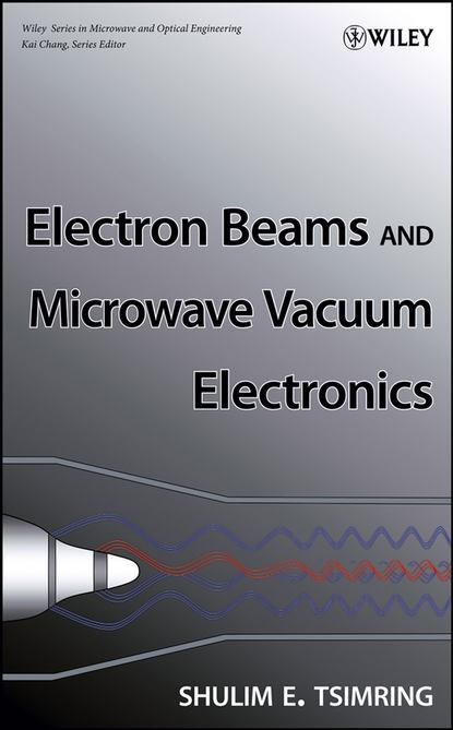 Electron Beams and Microwave Vacuum Electronics — Группа авторов