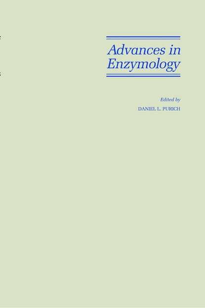 Advances in Enzymology and Related Areas of Molecular Biology, Part A — Группа авторов