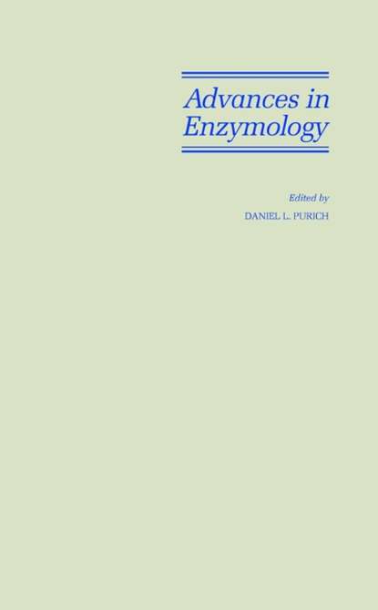 Advances in Enzymology and Related Areas of Molecular Biology, Part A — Группа авторов