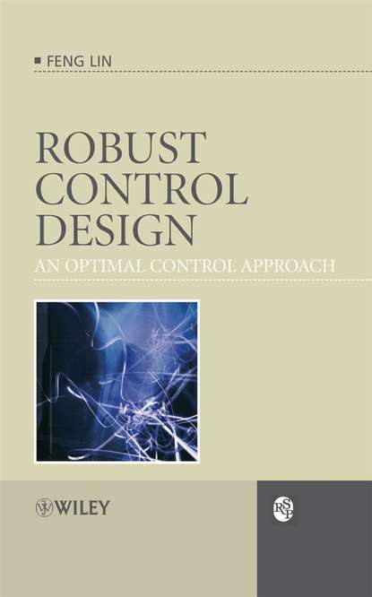 Robust Control Design: An Optimal Control Approach - Группа авторов