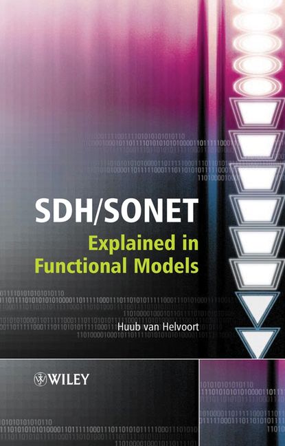 SDH / SONET Explained in Functional Models - Группа авторов