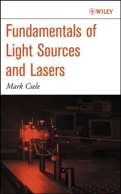 Fundamentals of Light Sources and Lasers - Группа авторов