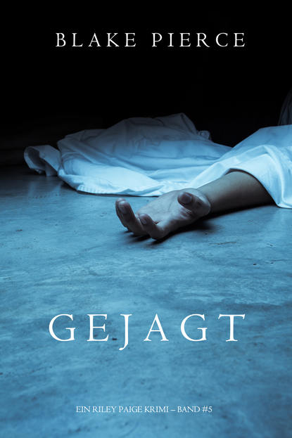 Gejagt — Блейк Пирс