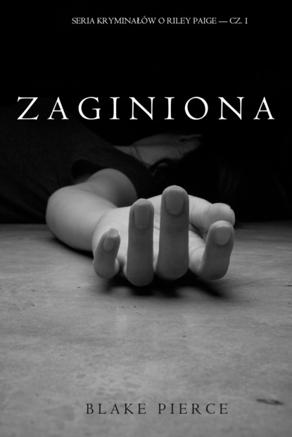 Zaginiona — Блейк Пирс