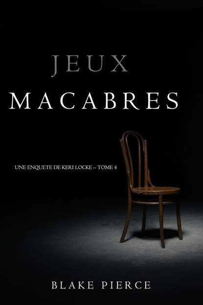 Jeux Macabres  — Блейк Пирс