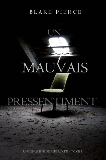 Un mauvais pressentiment — Блейк Пирс