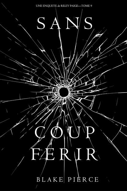 Sans Coup Ferir  — Блейк Пирс