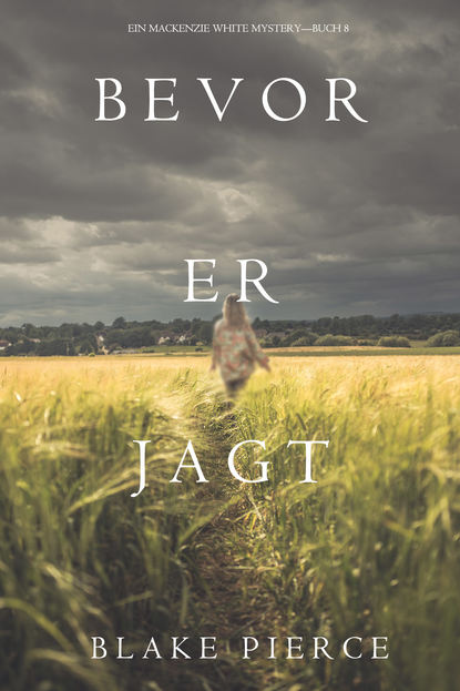 Bevor er Jagt  — Блейк Пирс