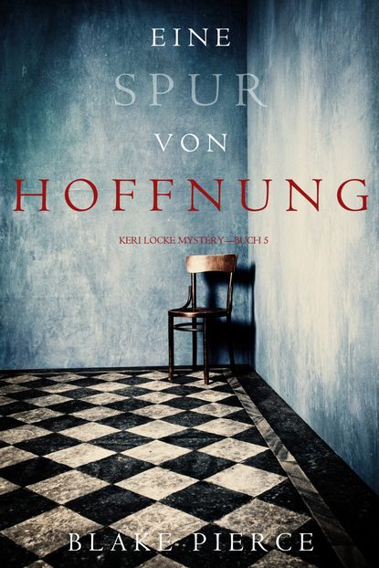 Eine Spur von Hoffnung  - Блейк Пирс