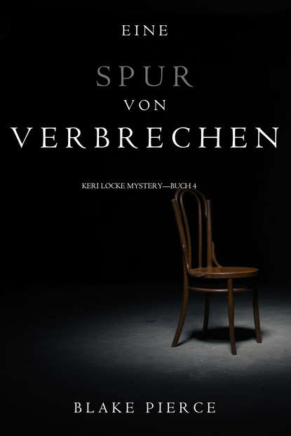 Eine Spur von Verbrechen — Блейк Пирс