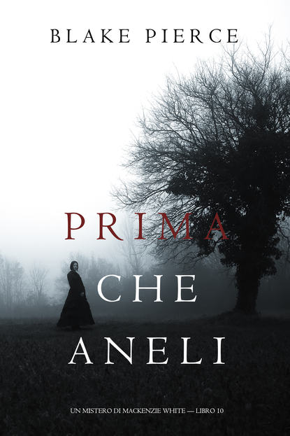 Prima Che Aneli  — Блейк Пирс