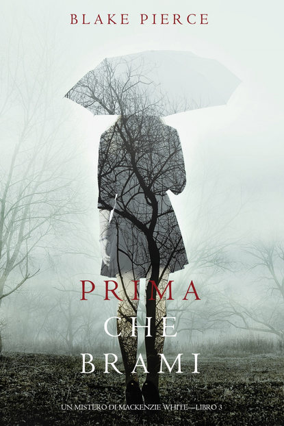 Prima Che Brami — Блейк Пирс