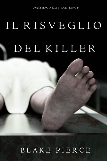 Il Risveglio Del Killer  — Блейк Пирс