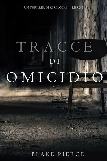 Tracce di Omicidio — Блейк Пирс