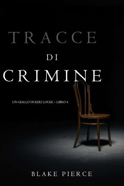 Tracce di Crimine  — Блейк Пирс