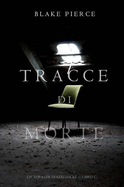 Tracce di Morte - Блейк Пирс