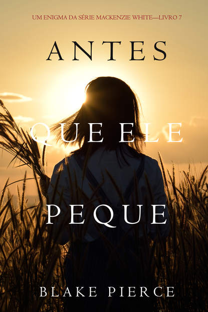 Antes Que Ele Peque  — Блейк Пирс