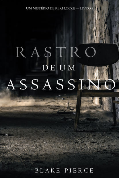 Rastro de um Assassino  — Блейк Пирс