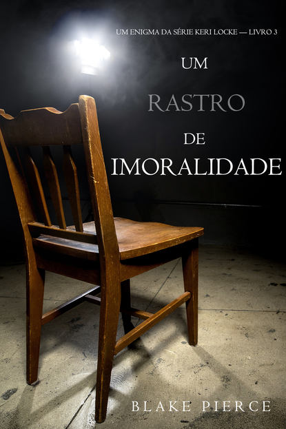 Um Rastro De Imoralidade  — Блейк Пирс