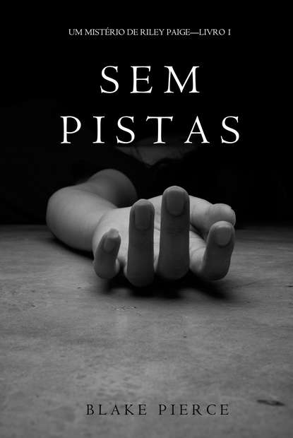 Sem Pistas  — Блейк Пирс