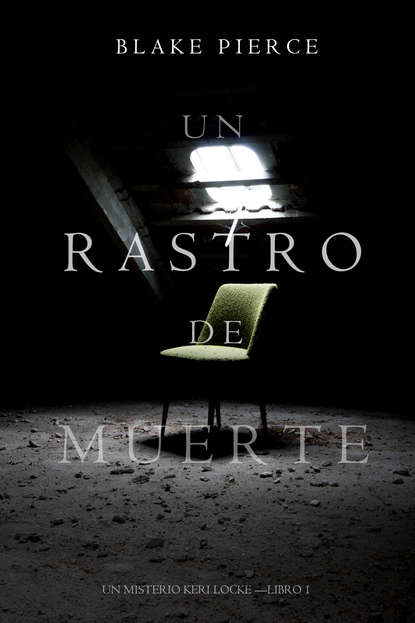 Un Rastro de Muerte  — Блейк Пирс