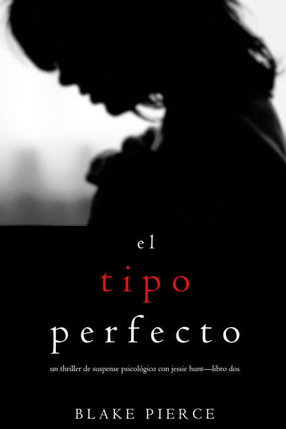 El Tipo Perfecto  — Блейк Пирс