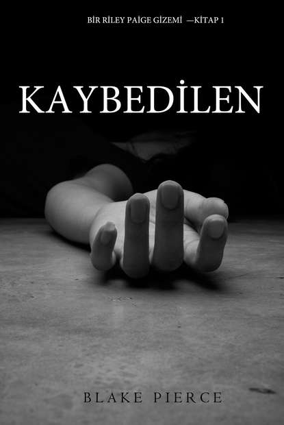 Kaybedilen  — Блейк Пирс