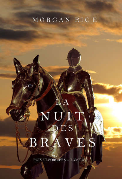 La Nuit des Braves  - Морган Райс