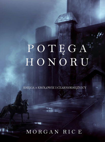 Potęga Honoru  - Морган Райс